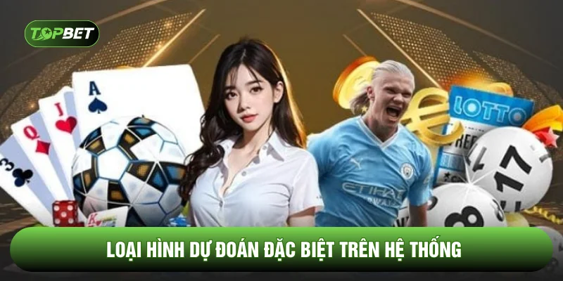 Loại hình dự đoán đặc biệt trên hệ thống