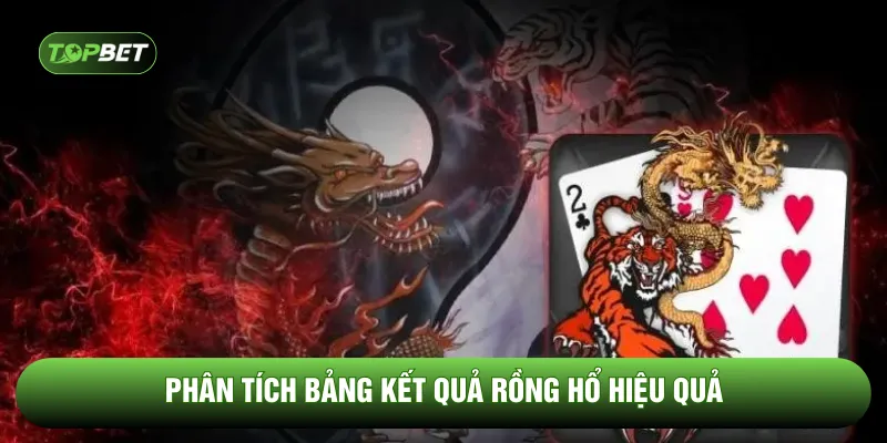 Phân tích bảng kết quả rồng hổ hiệu quả